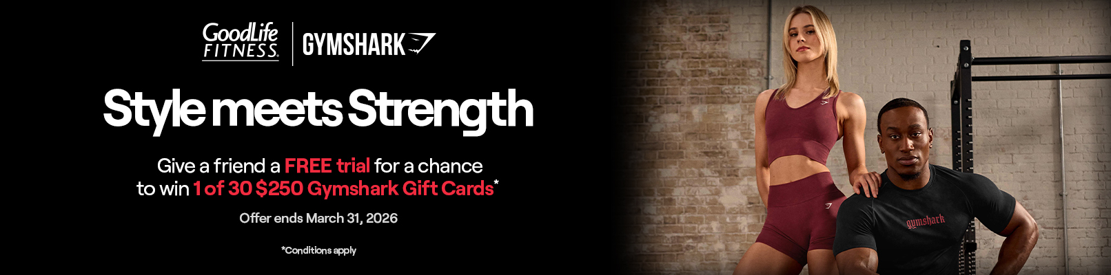 Promotional banner with text: Gymshark Gift Cards.win 1 of 30 $250 Gymshark Gift Cards*!Offer ends March 31, 2026.